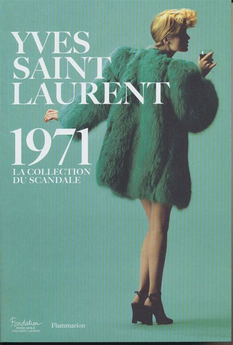 yves saint laurent 1971 la collection du scandale flammarion